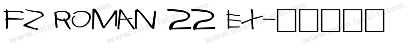 FZ ROMAN 22 EX字体转换